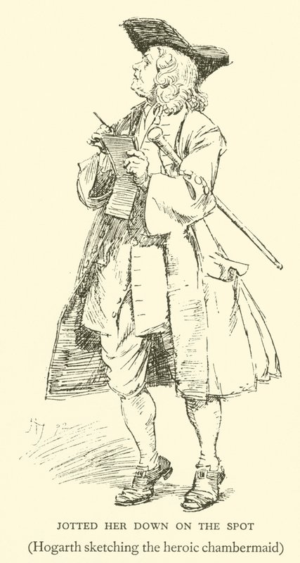 Noterede hende på stedet, Hogarth tegnede den heroiske kammerpige (gravering) af Hugh Thomson