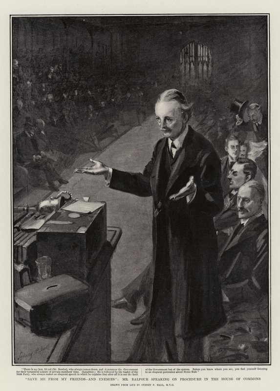 Red mig fra min ven og fjender, hr. Balfour taler om procedure i Underhuset af Sydney Prior Hall