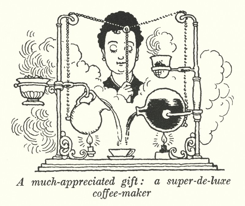 En meget værdsat gave, en super-de-luxe kaffemaskine (litho) af William Heath Robinson