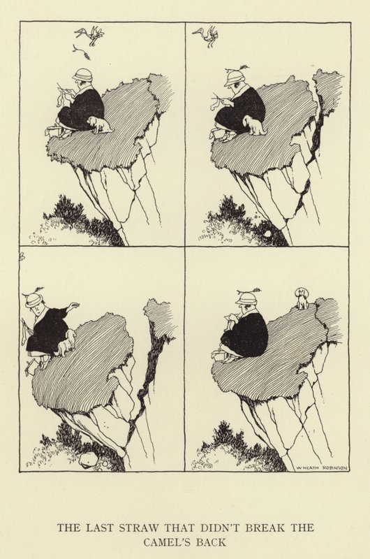 Det sidste strå, der ikke knækkede kamelens ryg af William Heath Robinson