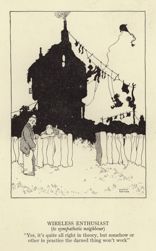 Trådløs entusiast, til sympatisk nabo af William Heath Robinson