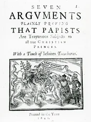Syv argumenter, der tydeligt beviser, at papister er underkastede undersåtter for alle sande kristne prinser. With a Touch of Jesuites Treacheries., 1641 (træsnit og bogtryk)