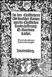 Titelblad til Martin Luthers Henvendelse til den tyske nations kristne adel, udgivet i Wittenberg, 1520